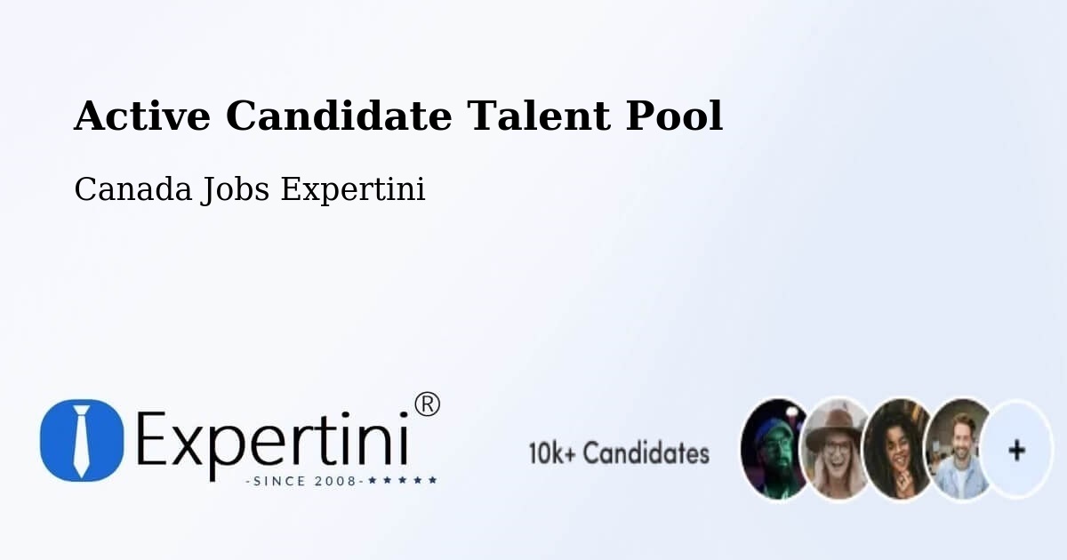 Active Candidate Talent Pool – Ancaster - Canada Jobs Expertini