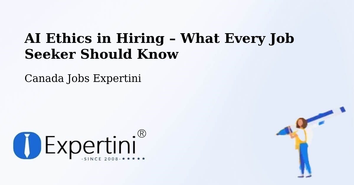 AI Ethics in Recruitment & Hiring – Ancaster - Ancaster, Canada Jobs Expertini