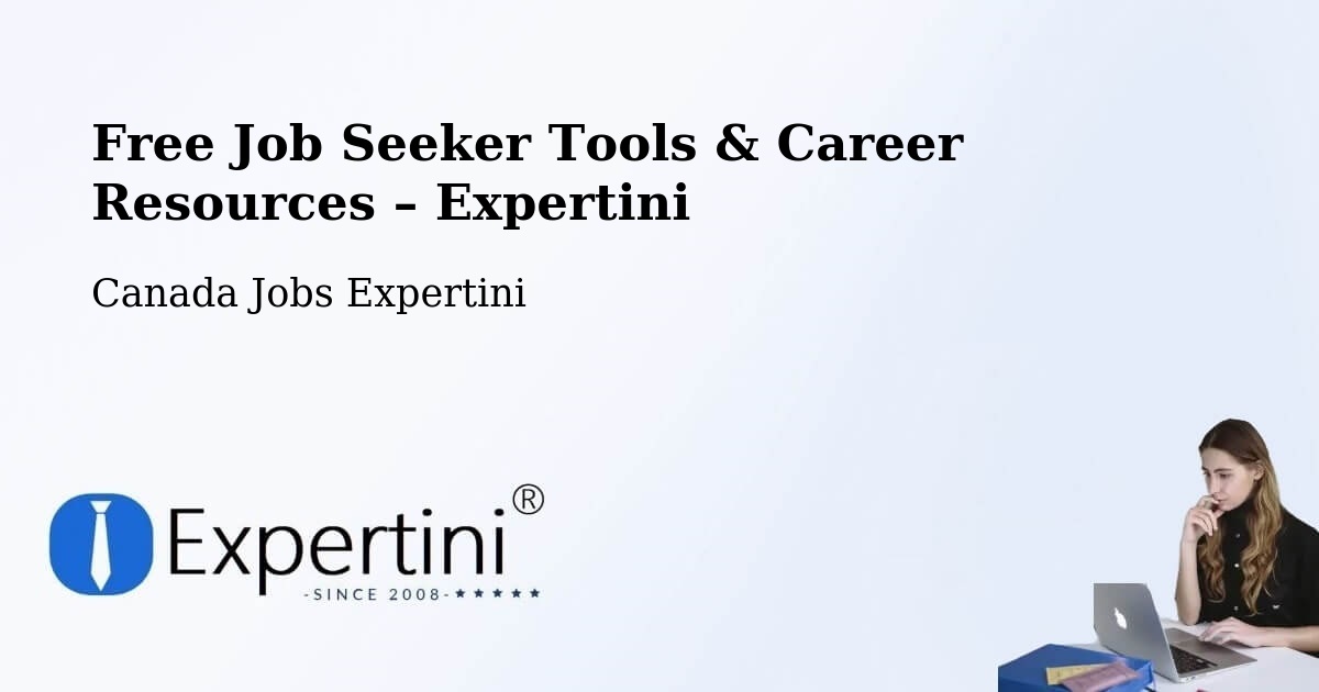Free Job Seeker Tools & Career Resources – Ancaster - Ancaster, Canada Jobs Expertini