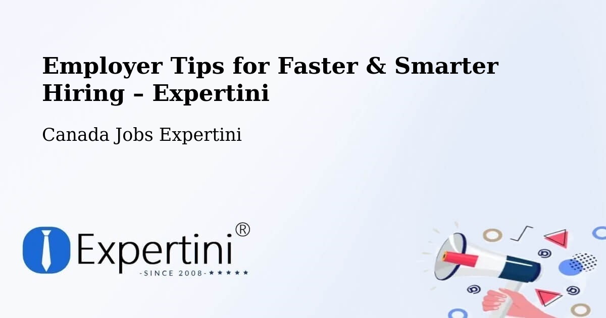 Employer Tips for Hiring & Recruitment – Ancaster - Ancaster, Canada Jobs Expertini