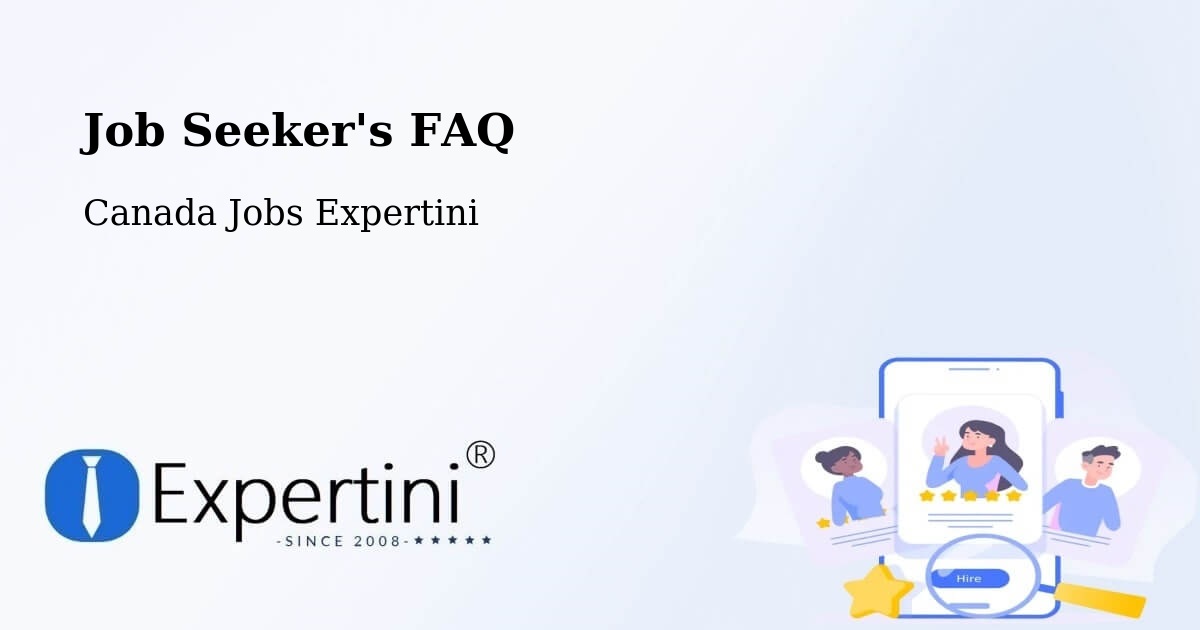Job Seeker FAQ – Ancaster - Canada Jobs Expertini