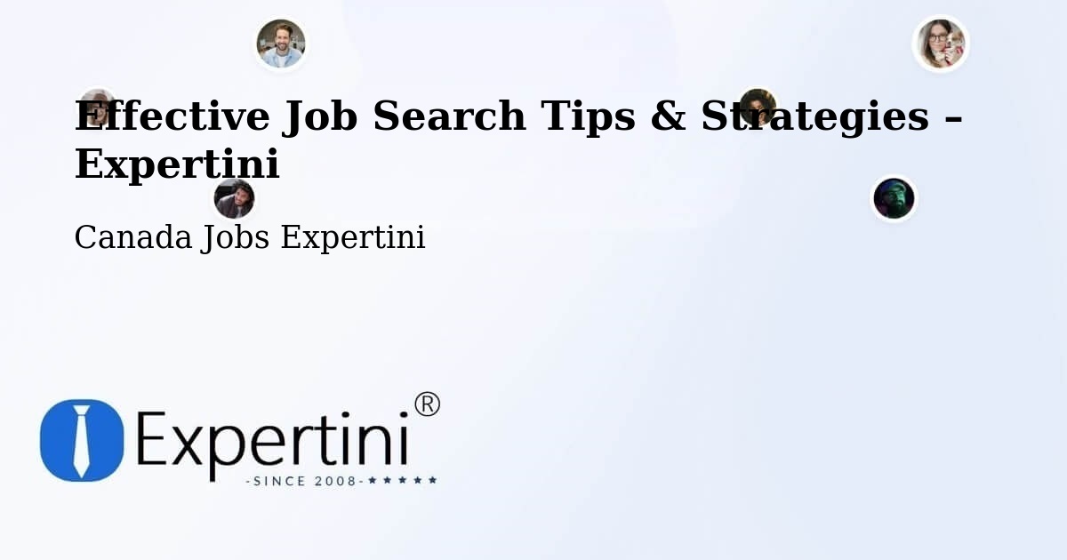 Job Search Tips & Strategies for Job Seekers – Ancaster - Ancaster, Canada Jobs Expertini
