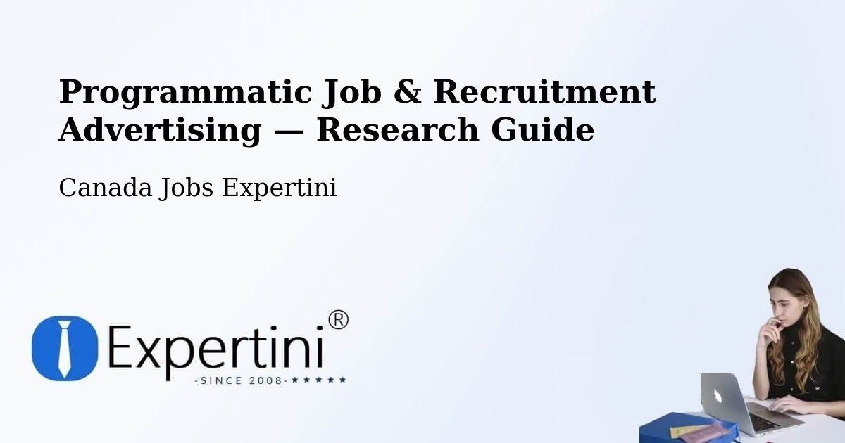Programmatic Job & Recruitment Advertising — Research Guide – Ancaster