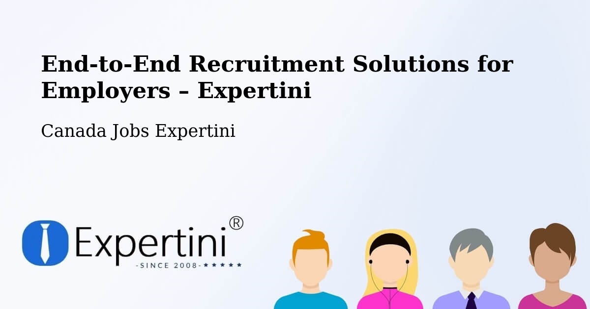 Recruitment Solutions for Employers – Ancaster - Ancaster, Canada Jobs Expertini