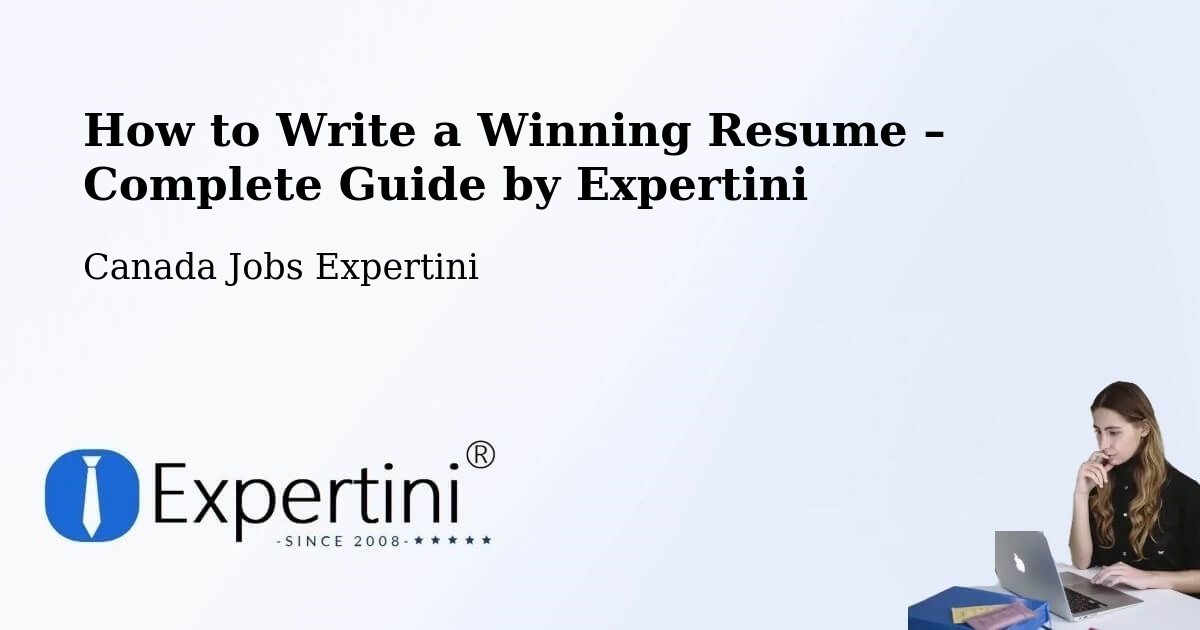 Resume Writing Guide for Job Seekers – Ancaster - Ancaster, Canada Jobs Expertini